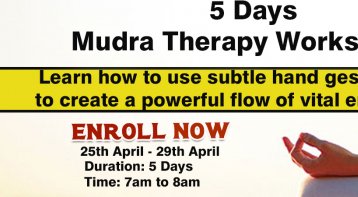 Mudra Therapy Workshop 25th April - 29th April